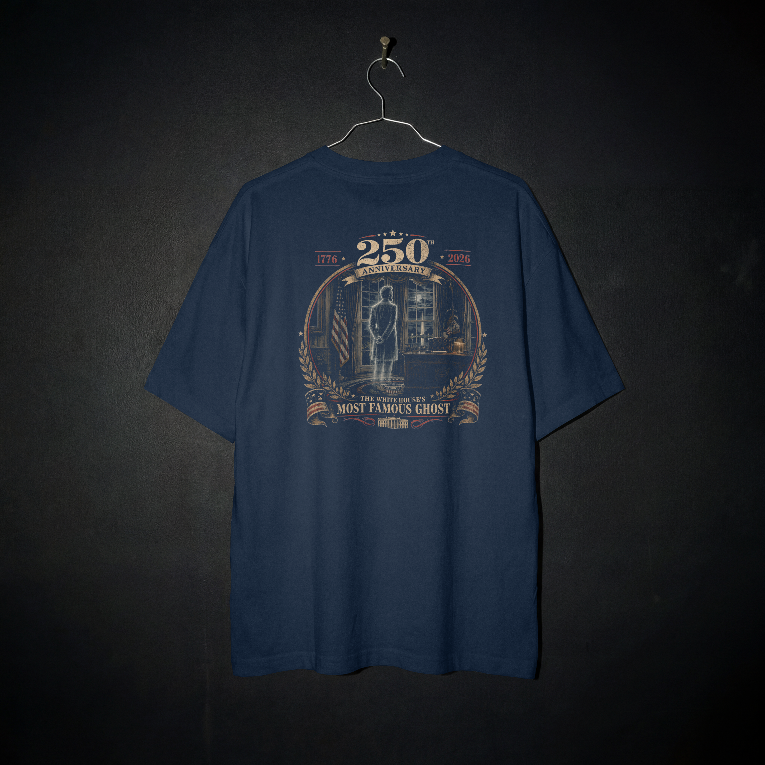 The White House's Most Famous Ghost | Abraham Lincoln Ghost | America's 250th Anniversary Limited Edition T-Shirt